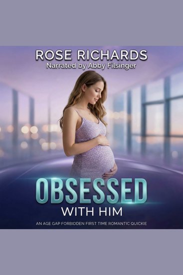 Obsessed With Him - An Age Gap Forbidden First Time Romantic Quickie - cover