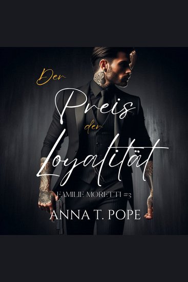Der Preis der Loyalität - Eine M M- actionreiche Mafia-Romanze mit zweiter Chance - cover