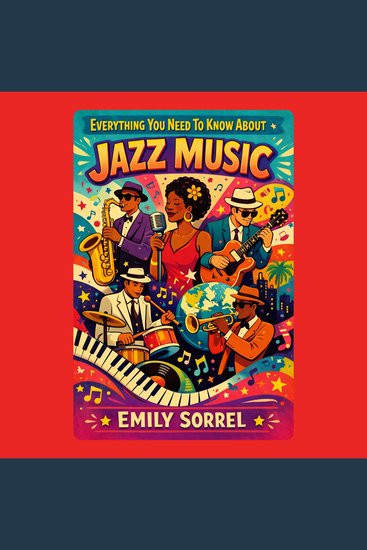 Everything You Need to Know About Jazz Music - cover