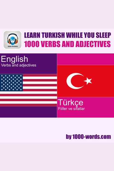 Learn Turkish while you sleep - 1000 verbs and adjectives - 1000 verbs and adjectives - cover