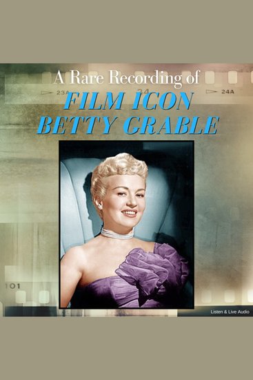 A Rare Recording of Film Icon Betty Grable - cover