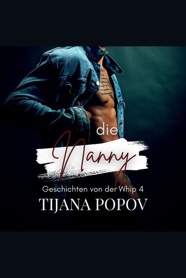 Die Nanny - Eine MM- Gay-Nanny- Schmerz- Trost- BDSM-Romanze - cover