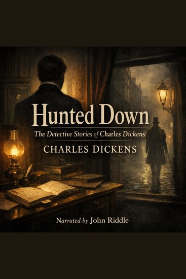 Hunted Down: The Detective Stories of Charles Dickens - cover