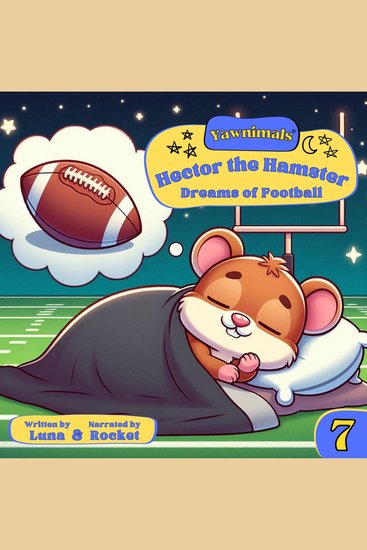 Yawnimals Bedtime Stories #7: Hector the Hamster - Dreams of Football - cover
