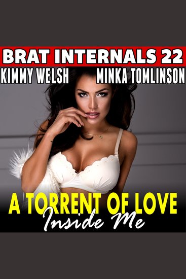 Torrent Of Love Inside Me A: Brat Internals 22 - First Time Erotica Pregnancy Erotica Age Gap Erotica - cover