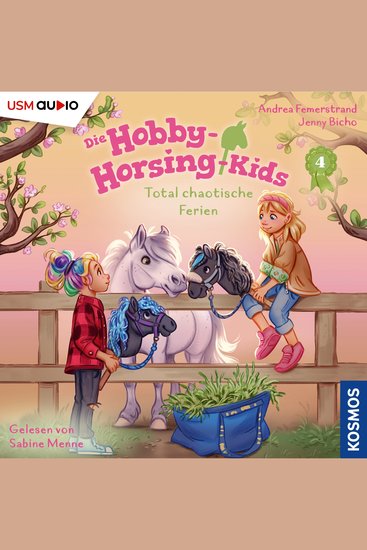 Total chaotische Ferien - Hobby-Horsing-Kids Teil 4 (ungekürzt) - cover