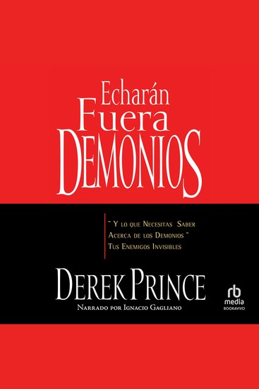 Echarán fuera demonios - y lo que necesitas saber acerca de los demonios tus enemigos invisibles - cover