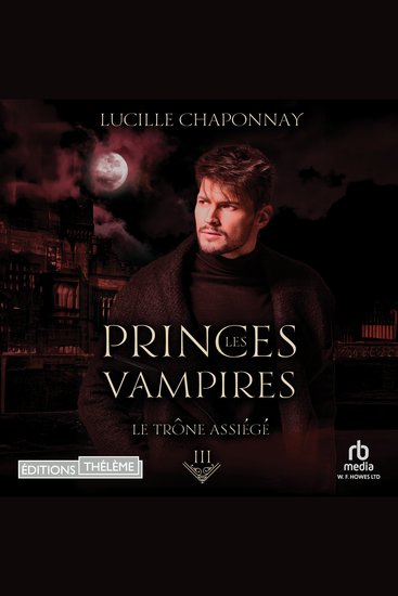 Le Trône assiégé - Les Princes vampires T3 - Les Princes vampires t3 - cover