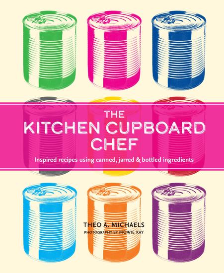 The Kitchen Cupboard Chef - Inspired recipes using canned jarred & bottled ingredients - cover