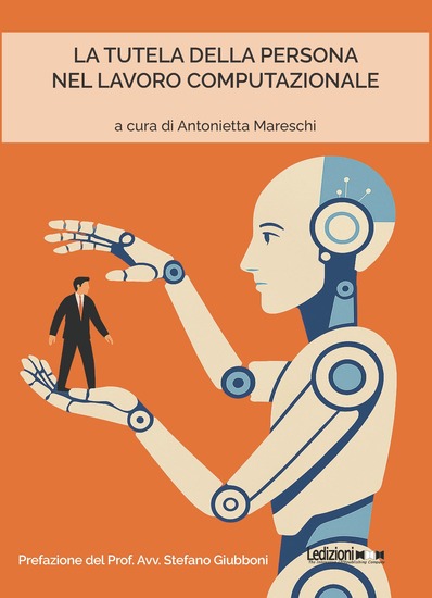 La tutela della persona nel lavoro computazionale - cover