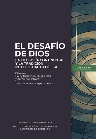 El desafío de Dios - La filosofía continental y la tradición intelectual católica - cover