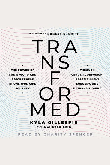 TransFormed - The Power of God's Word and God's People in One Woman's Journey through Gender Confusion Reassignment Surgery and Detransitioning - cover