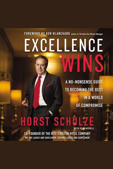 Excellence Wins - A No-Nonsense Guide to Becoming the Best in a World of Compromise - cover
