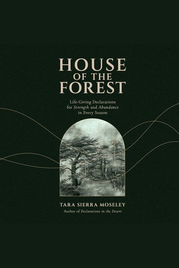 House of the Forest - Life-Giving Declarations for Strength and Abundance in Every Season - cover