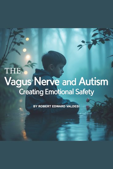 The Vagus Nerve and Autism - Creating Emotional Safety - cover