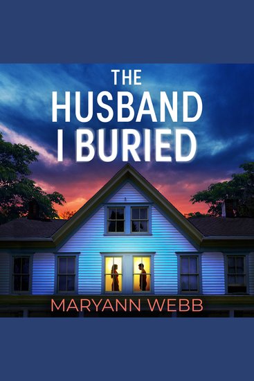 The Husband I Buried - A BRAND NEW absolutely gripping utterly unmissable psychological thriller with a twist you won't see coming - cover