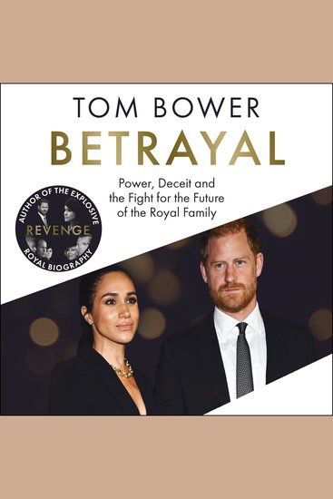 Betrayal - Power Deceit and the Fight for the Future of the Royal Family - The No1 Sunday Times Bestseller - cover