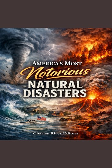 America’s Most Notorious Natural Disasters - cover