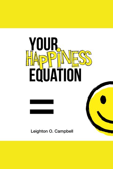 Your Happiness Equation - The Guide To Optimizing Happiness - cover
