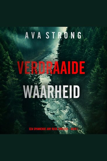Verdraaide Waarheid (Een Spannende Amy Rush Thriller—Boek 1) - Digitaal voorgelezen door een electronisch gegenereerde stem - cover