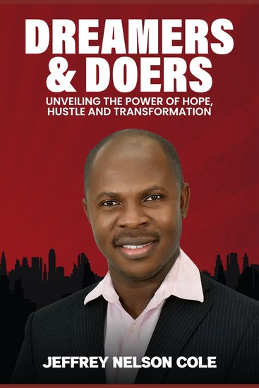 Dreamers & Doers: - Unveiling the Power of Hope Hustle and Transformation - cover