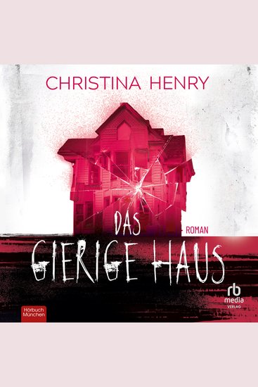 Das gierige Haus - Roman - cover
