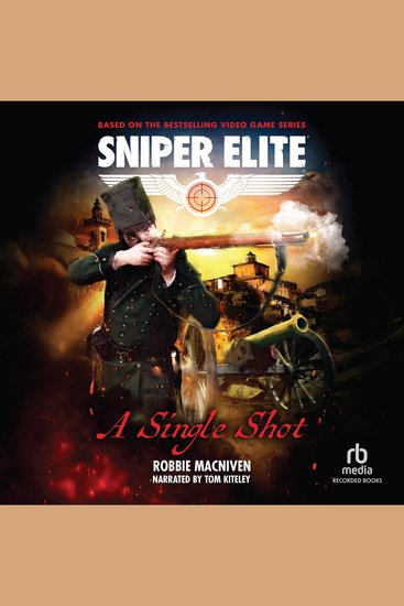 A Single Shot - A Sniper Elite Worlds Novel - cover