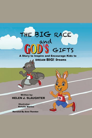 The Big Race and God’s Gifts - A Story to Inspire and Encourage Kids to DREAM BIG! Dreams - cover