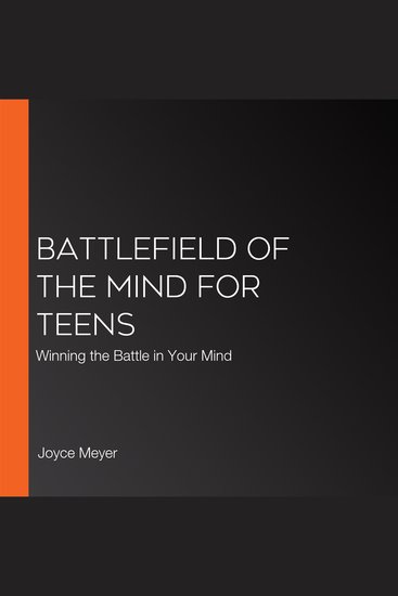 Battlefield of the Mind for Teens - Winning the Battle in Your Mind - cover