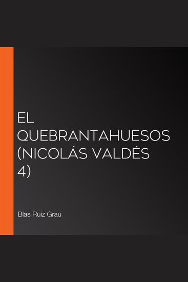 El quebrantahuesos (Nicolás Valdés 4) - cover