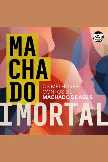 Machado imortal - Os melhores contos de Machado de Assis - cover