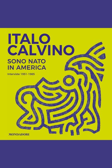 Sono nato in America - Interviste 1951-1985 - cover