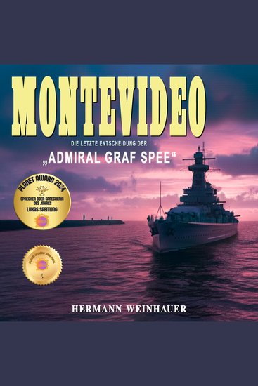 Montevideo: Die letzte Entscheidung der "Admiral Graf Spee" - cover