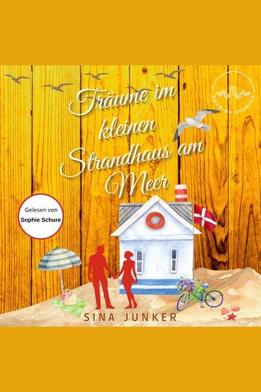 Träume im kleinen Strandhaus am Meer - cover