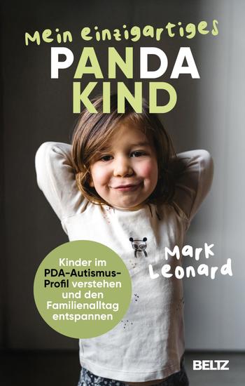 Mein einzigartiges Pandakind - Kinder im PDA-Autismus-Profil verstehen und den Familienalltag entspannen Mit einem Vorwort von Saskia Niechzial - cover