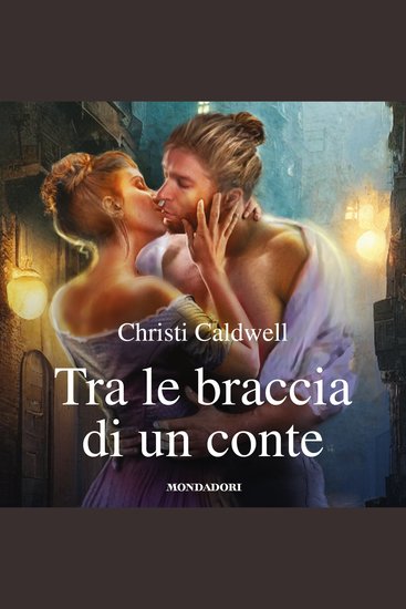 Tra le braccia di un conte (I Romanzi Classic) - cover