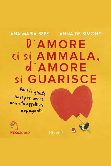 D'amore ci si ammala d'amore si guarisce - I segreti per costruire giorno per giorno una vita di coppia felice - cover