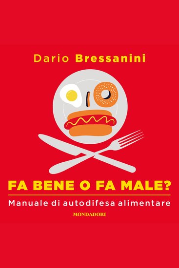 Fa bene o fa male? - Manuale di autodifesa alimentare - cover