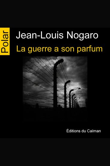 La guerre a son parfum - Un polar au rythme effréné ! - cover