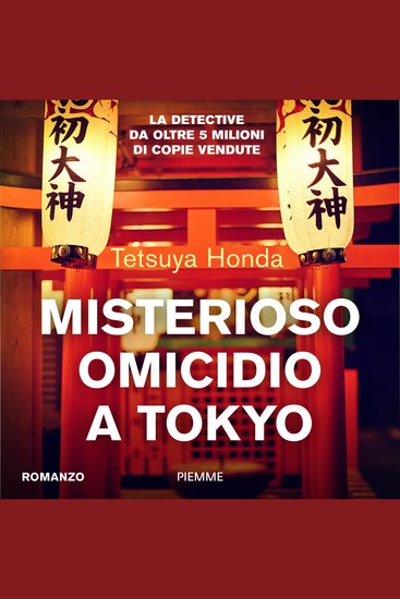 Misterioso omicidio a Tokyo - La detective giapponese da cinque milioni di copie - cover