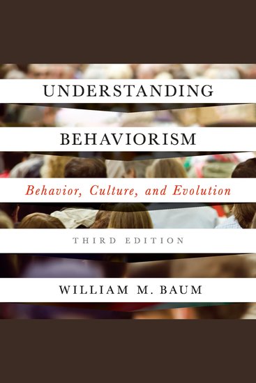 Understanding Behaviorism - Behavior Culture and Evolution - cover