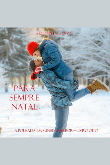 Para Sempre Natal (A Pousada em Sunset Harbor—Livro Oito) - Narrado digitalmente por uma voz sintética - cover