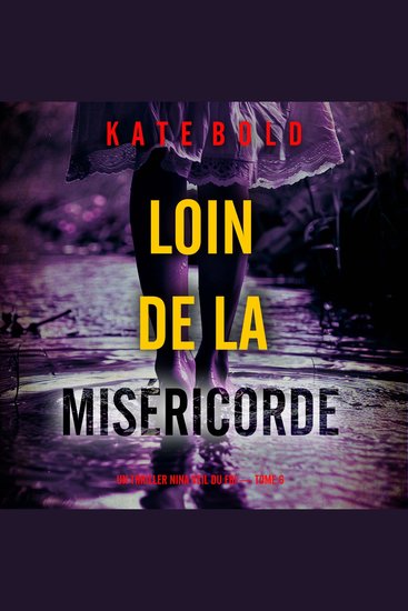 Loin de la miséricorde (Un thriller Nina Veil du FBI — tome 6) - Narration par une voix synthétisée - cover