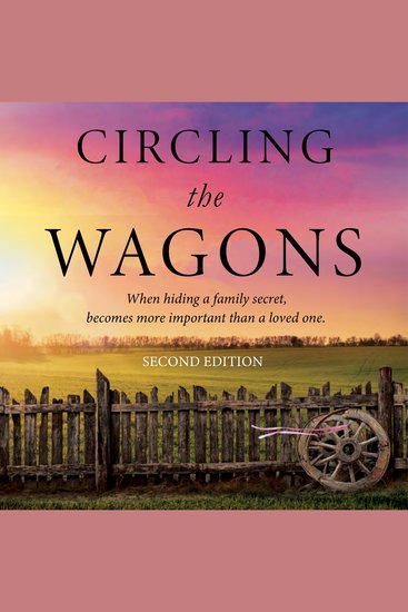 Circling The Wagons - When hiding a family secret becomes more important than a loved one - cover