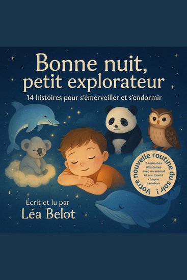 Bonne nuit petit explorateur - 14 histoires pour s'émerveiller et s'endormir - cover