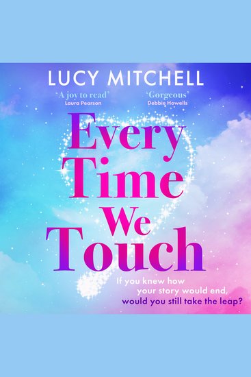 Every Time We Touch - A BRAND NEW uplifting story of love fate and taking chances for 2026 - cover