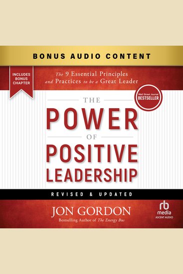 The Power of Positive Leadership Revised & Updated - The 9 Essential Principles and Practices to Be a Great Leader (2nd Edition) - cover