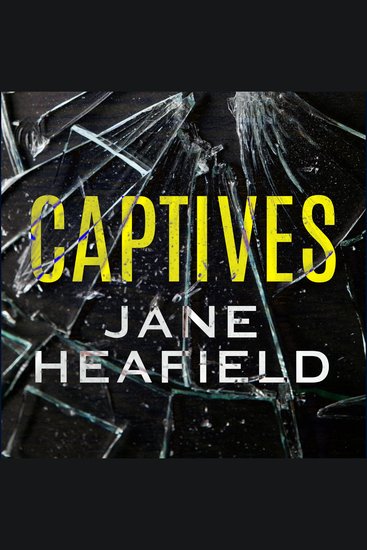Captives - A completely gripping psychological suspense thriller - cover