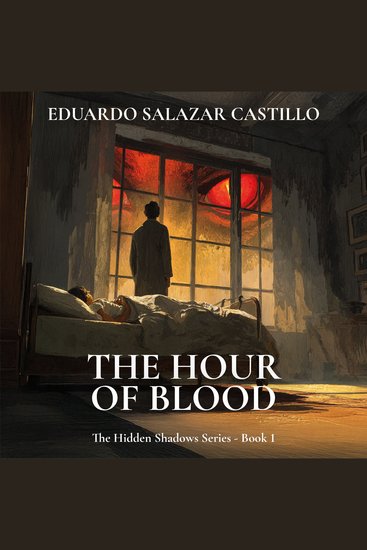 The Hour of Blood - The Hidden Shadows Series - Book 1 - cover