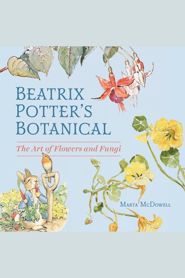 Beatrix Potter’s Botanical - The Art of Flowers and Fungi - cover